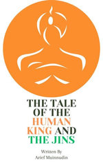 The Tale Of The Human King And the Jins