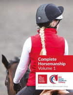 BHS Complete Horsemanship: Volume 1