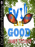 Evil Eats Good