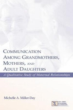 Communication among Grandmothers, Mothers, and Adult Daughters