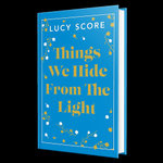 Things We Hide From The Light