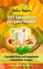 101 Smoothies for your health 101 Smoothies for your health