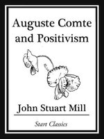 Auguste Comte and Positivism