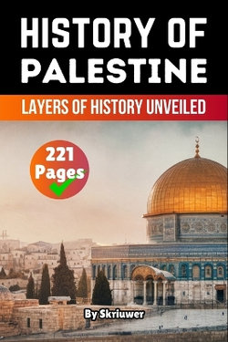 The History of Palestine The History of Palestine
