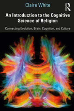 An Introduction to the Cognitive Science of Religion