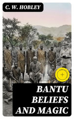 Bantu Beliefs and Magic