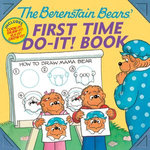 The Berenstain Bears®' First Time Do-It! Book