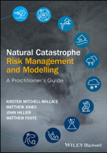 Natural Catastrophe Risk Management and Modelling