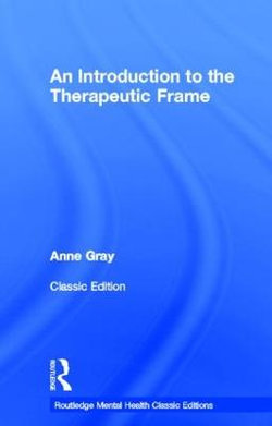 An Introduction to the Therapeutic Frame