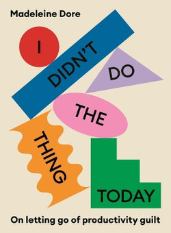 I Didn't Do the Thing Today I Didn't Do the Thing Today