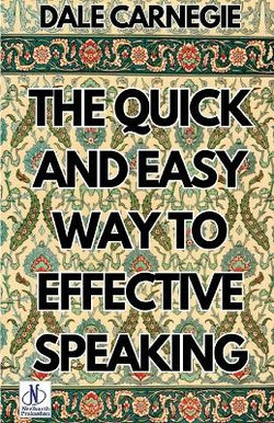 The Quick and Easy Way to Effective Speaking (Edition2024)
