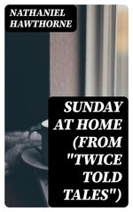 Sunday at Home (From "Twice Told Tales")