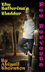 Pee Perverts: The Ballerina's Bladder