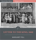 Mother of Quakerism: Letter to the King on Persecution
