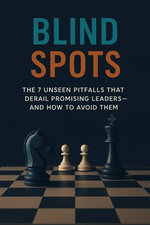 Beyond the Blind Spot: Strategies for Effective Mid-Level Leadership