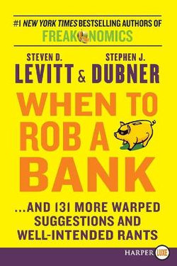 When to Rob a Bank