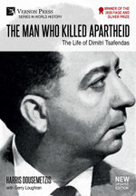The Man Who Killed Apartheid: the Life of Dimitri Tsafendas [Standard Color]