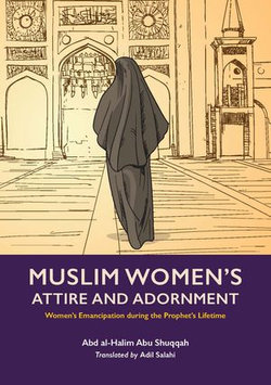 Muslim Women's Attire and Adornment Muslim Women's Attire and Adornment