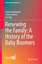 Renewing the Family: A History of the Baby Boomers