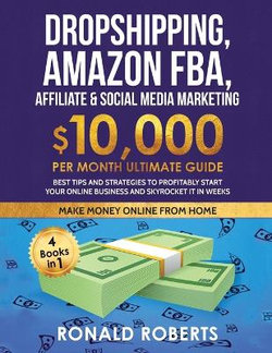 Dropshipping, Amazon FBA, Affiliate & Social Media Marketing Dropshipping, Amazon FBA, Affiliate & Social Media Marketing