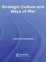 Strategic Culture and Ways of War