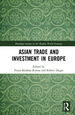 Asian Trade and Investment in Europe Asian Trade and Investment in Europe