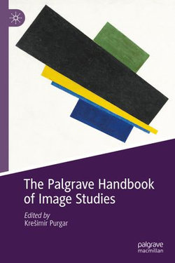 The Palgrave Handbook of Image Studies The Palgrave Handbook of Image Studies