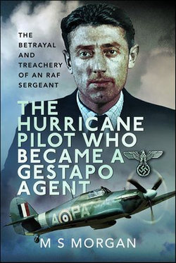 The Hurricane Pilot Who Became a Gestapo Agent
