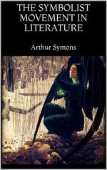 The Symbolist Movement in Literature