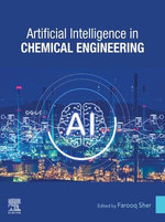 Artificial Intelligence in Chemical Engineering