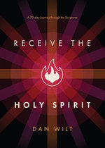 Receive the Holy Spirit: A 70-Day Journey through the Scriptures