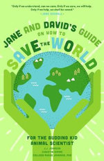 Jane and David's Starter Guide to Saving the World Jane and David's Starter Guide to Saving the World