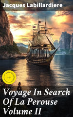 Voyage In Search Of La Perouse Volume II