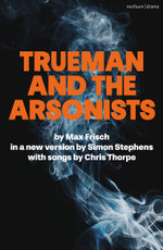 Trueman and the Arsonists