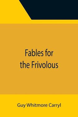 Fables for the Frivolous