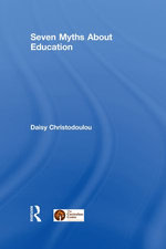 Seven Myths About Education