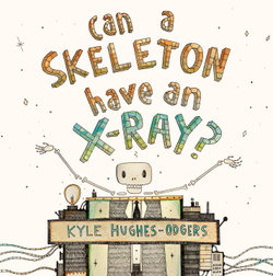 Can A Skeleton Have An X-Ray?