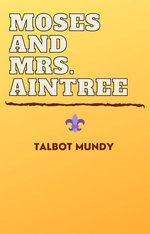 Moses and Mrs. Aintree