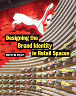 Designing the Brand Identity in Retail Spaces Designing the Brand Identity in Retail Spaces