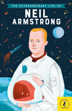 The Extraordinary Life of Neil Armstrong