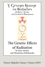The Genetic Effects of Radiation (Deseret Alphabet Edition)