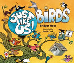 Just Like Us! Birds
