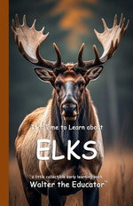 It's Time to Learn about Elks