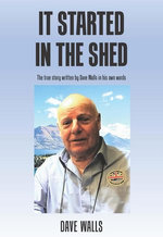 It Started in the Shed