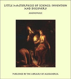 Little Masterpieces of Science: Invention and Discovery Little Masterpieces of Science: Invention and Discovery