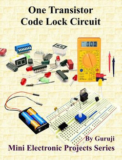 One Transistor Code Lock Circuit