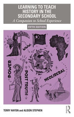Learning to Teach History in the Secondary School