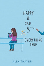 Happy and Sad and Everything True