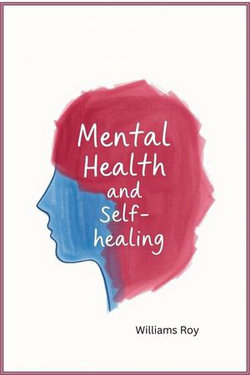 Mental Health and Self-Healing