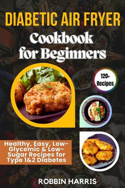 Diabetic Air Fryer Cookbook for Beginners